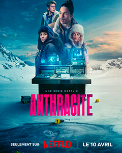 Affiche Film : Anthracite (Série Netflix) - Noémy SOFFYS